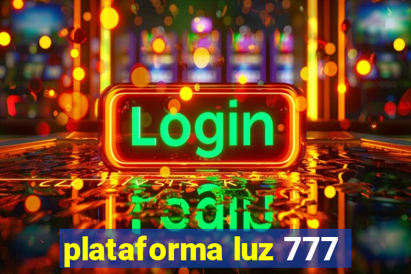 plataforma luz 777